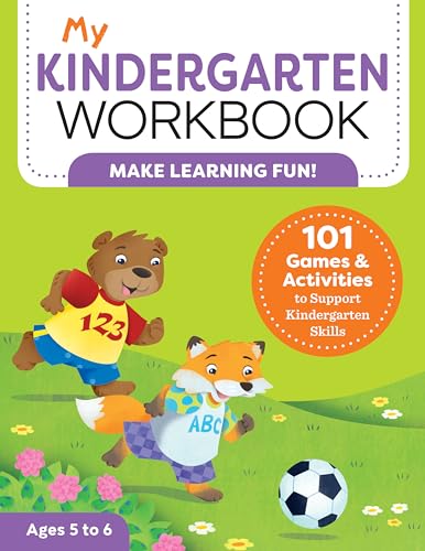 Kindergarten Workbook: 101 Games & Activities for Skill Building