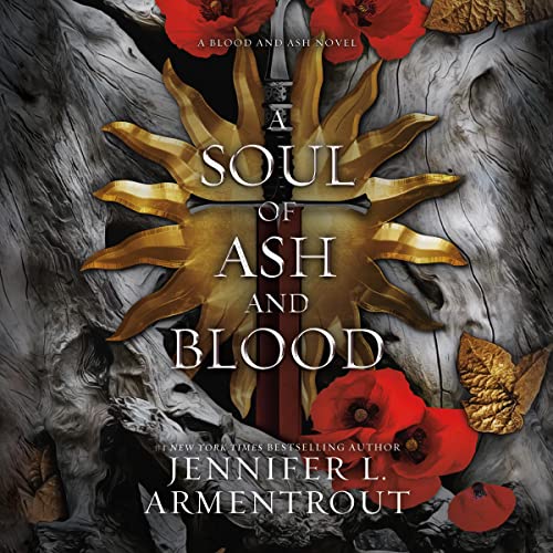 Soul of Ash and Blood: Blood and Ash Book 5