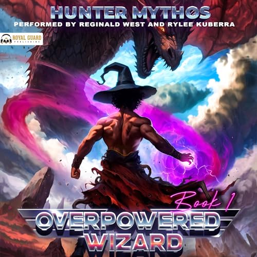 Overpowered Wizard: A LitRPG Epic Adventure