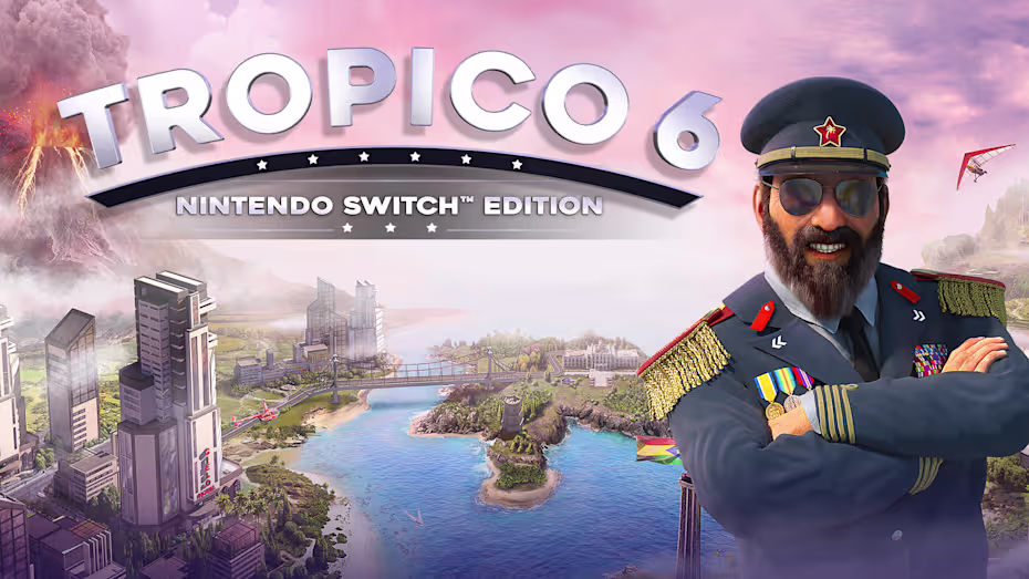 Tropico 6 Nintendo Switch™ Edition