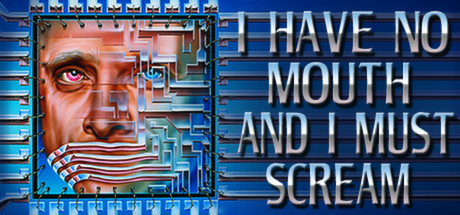 I Have No Mouth, and I Must Scream Pc Game