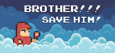 BROTHER!!! Save him! Hardcore Platformer
